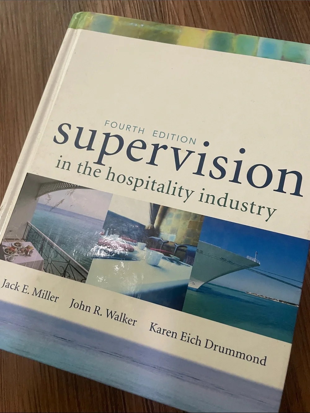 Supervision in the Hospitality Industry,Fourth and Fifth editions!AHLEI